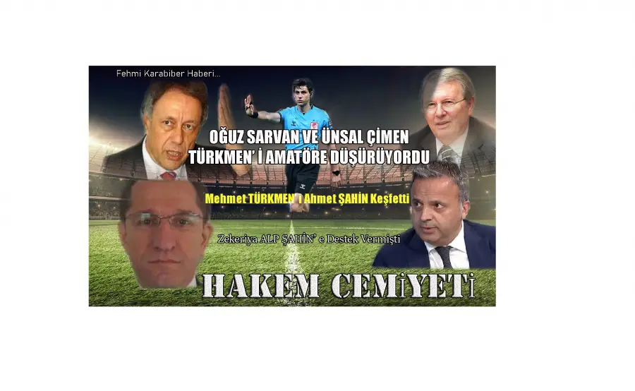 SARVAN VE ÇİMEN MEHMET TÜRKMEN’ İ AMATÖRE DÜŞÜRÜYORDU