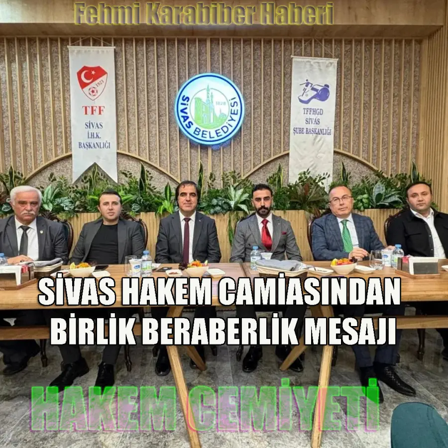 SİVAS HAKEM CAMİASINDAN BİRLİK BERABERLİK MESAJI