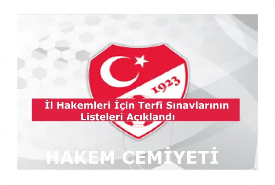 İl Hakemleri İçin Terfi Sınavlarının Listeleri Açıklandı